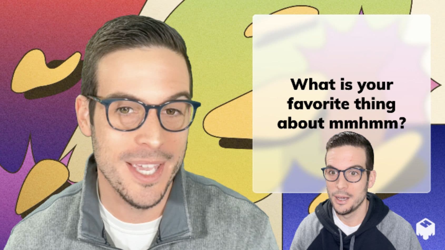 Two images of the same person on a slide that says "What is your favorite thing about mmhmm?"